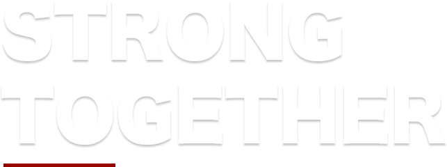 STRONG TOGETHER 共に強くなろう！